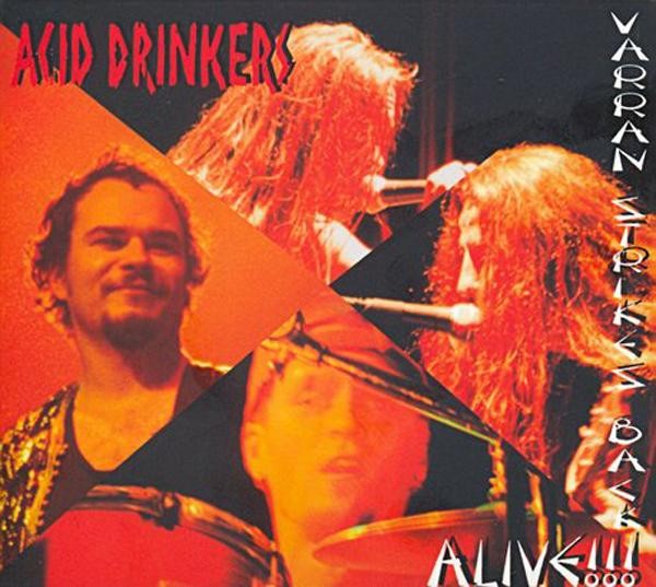 Okładka albumu Acid Drinkers – Varran Strikes Back – Alive!!!