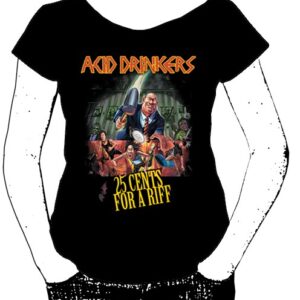 Damska koszulka Acid Drinkers - 25 Cents For a Riff