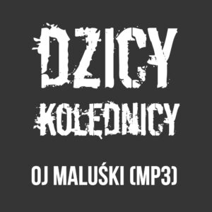 Mp3 - Jelonek i Dzicy Kolędnicy - Oj maluśki